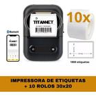 Impressora Bluetooth + 10 Rolos Etiquetas Adesivas 30x20 - TITANNET