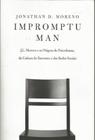 Impromptu man