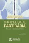 (in)fidelidade partidária - causas e consequências - 2020