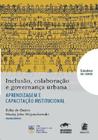 Inclusao, colaboracao e governanca urbana: aprendizagem e capacitacao insti - EDITORA PUC MINAS
