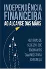 Independência Financeira Ao Alcance Das Mãos - DSOP EDUCACAO FINANCEIRA