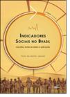 Indicadores Sociais no Brasil: Conceitos, Fontes de Dados e Aplicações - - ALINEA