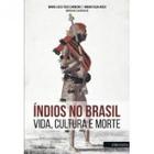 Indios no Brasil: Vida Cultura e Morte - INTERMEIOS