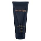 Inebriante For Him Shower Gel 2 em 1 200g