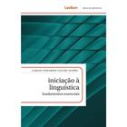 Iniciação à Linguística: Fundamentos Essencias - LEXIKON