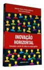 Inovação Horizontal: Inovação a Partir de Todos os Empregados Sortido - SENAI - SP