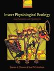 Insect Physiological Ecology - Mechanisms And Patterns - OXFORD