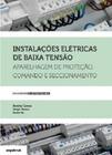 Instalações Elétricas de Baixa Tensão. Aparelhagem de Proteção, Comando e Seccionamento