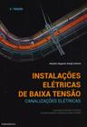 Instalações Elétricas de Baixa Tensão - Canalizações Elétricas - 2ª Ed. 2015 - Publindústria
