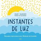 Instantes de Luz - Mensagens Inspiracionais Para Momentos de Escuridão Sortido - CULTRIX