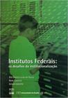 Institutos Federais-Os Desafios da Institucionalização - UNB