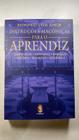 Instruções maçônicas para o aprendiz: Simbologia, alegorias, emblemas, história, tradições, doutrina