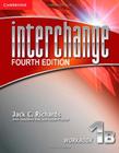 Interchange 1b - wb - 4ed - CAMBRIDGE UNIVERSITY PRESS - ELT