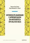 Interdisciplinaridade e Aprendizagem da Matemática em Sala de Aula - 04Ed/21