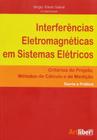 Interferências Eletromagnéticas em Sistemas Elétricos. Critérios de Projeto, Métodos de Cálculos