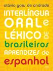 Interlíngua oral e léxico de brasileiros...