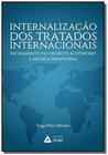 Internalização dos Tratados Internacionais: Regramento do Decreto Autônomo e Medida Provisória