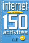 Internet 150 activites - niveau debutant (livre + corriges) - CLE INTERNATIONAL - PARIS