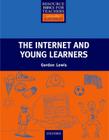Internet and young learners, the - OXFORD UNIVERSITY