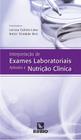 Interpretacao de exames laboratoriais aplicados a nutricao clinica - Editora Rubio Ltda.