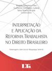 Interpretacao E Aplicacao Da Reforma Trabalhista No Direito Brasileiro
