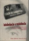 Intolerância e Resistência. A Saga dos Judeus Comunistas Entre a Polônia, a Palestina e o Brasil ( 1935 - 1975 )