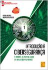 Introdução À Cibersegurança - A Internet, Os Aspetos Legais e a Análise Digital Forense (2ª Ed.At.)