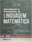Introduçao a gramatica da linguagem matematica