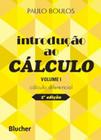 Introdução ao Cálculo: Cálculo Diferencial (Volume 1)