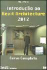 Introduçao ao revit architecture 2012 - curso completo - CIENCIA MODERNA