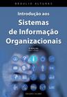 Introdução aos Sistemas de Informação Organizacionais - 2ª Edição