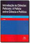 Introducao as c. policiais:p.e.c.politica-02ed/19 - ALMEDINA