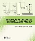 Introducao As Linguagens De Programacao Para Clp - EDGARD BLUCHER