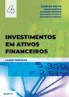 Investimentos em Ativos Financeiros: Casos Práticos - Gestbook