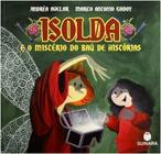 Isolda e o misterio do bau de historias - EDIT E DISTR. DE LIVROS SUINAR