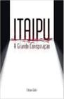 Itaipu - a grande conspiração