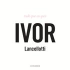 Ivor Lancellotti - Tudo Que Eu Quis