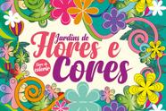 Jardins de flores e cores