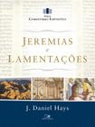 Jeremias e Lamentações Série Comentário Expositivo J. Daniel Hays