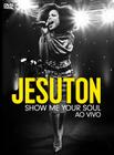 Jesuton - Show Me Your Soul - DVD - Som livre