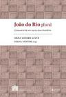 João do Rio Plural: Centenário de Um Acervo Luso-Brasileiro
