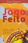 Jogo Feito: Uma História a Ser Contada