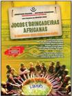 Jogos e brincadeiras africanas - WAK EDITORA