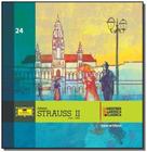 Johann Strauss II - 24 - Inclui CD