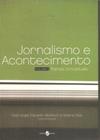 Jornalismo E Acontecimento - V4 - Tramas Conceituais - Insular