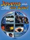 Jovens Em Acao - Livro Do Aluno - MELHORAMENTOS