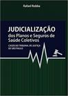 Judicialização dos Planos e Seguros de Saúde Coletivos: Casos do Tribunal de Justiça de São Paulo