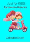 JUST FOR KIDS: ESCREVENDO HISTóRIAS