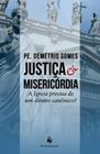 Justiça e misericórdia: a igreja realmente precisa de um direito canônico - pe. demétrio gomes - Ecclesiae