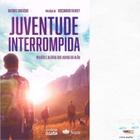 Juventude interrompida - o clarim - autores diversos